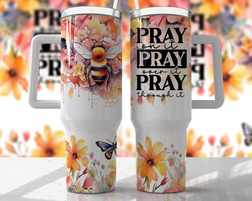 Bee Floral Pray 40oz Tumbler Sublimation Transfer