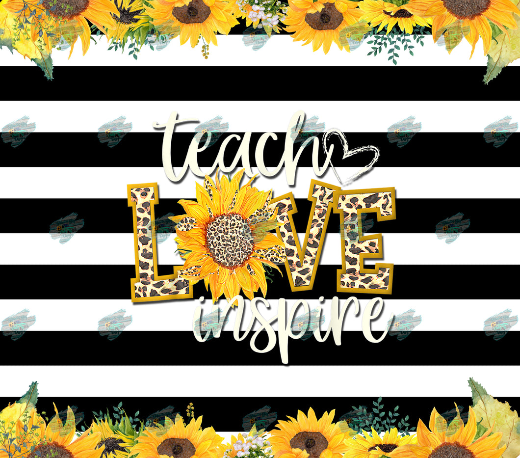 Teach Love Inspire Sunflower Tumbler Sublimation Transfer