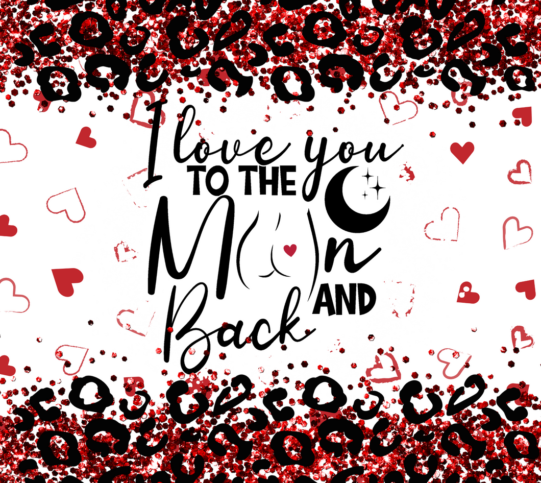 I Love You to the Moon and Back Tumbler Sublimation Transfer